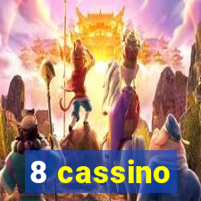 8 cassino